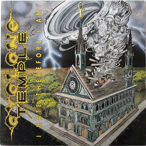 Cyclone Temple - I Hate Therefore I Am (LP)