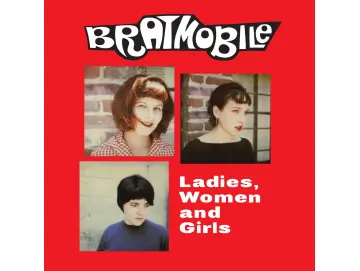 Bratmobile - Ladies, Women And Girls (LP) (Colored)