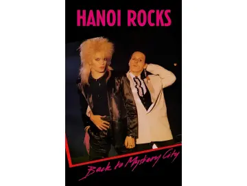 Hanoi Rocks - Back To Mystery City (MC)