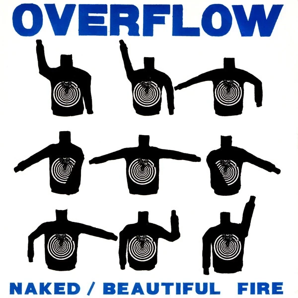 Overflow - Naked / Beautiful Fire (7inch)