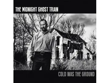 The Midnight Ghost Train - Cold Was The Ground (LP) (Colored)