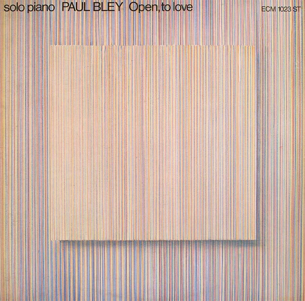 Paul Bley - Open, To Love (LP)