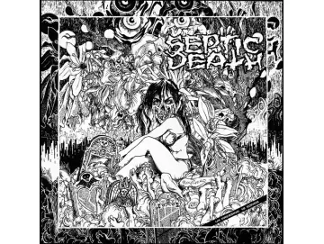Septic Death - Now That I Have The Attention What Do I Do With It? (LP)