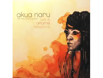 Akua Naru With The Digflo Band - Live & Aflame Sessions (2x12inch)
