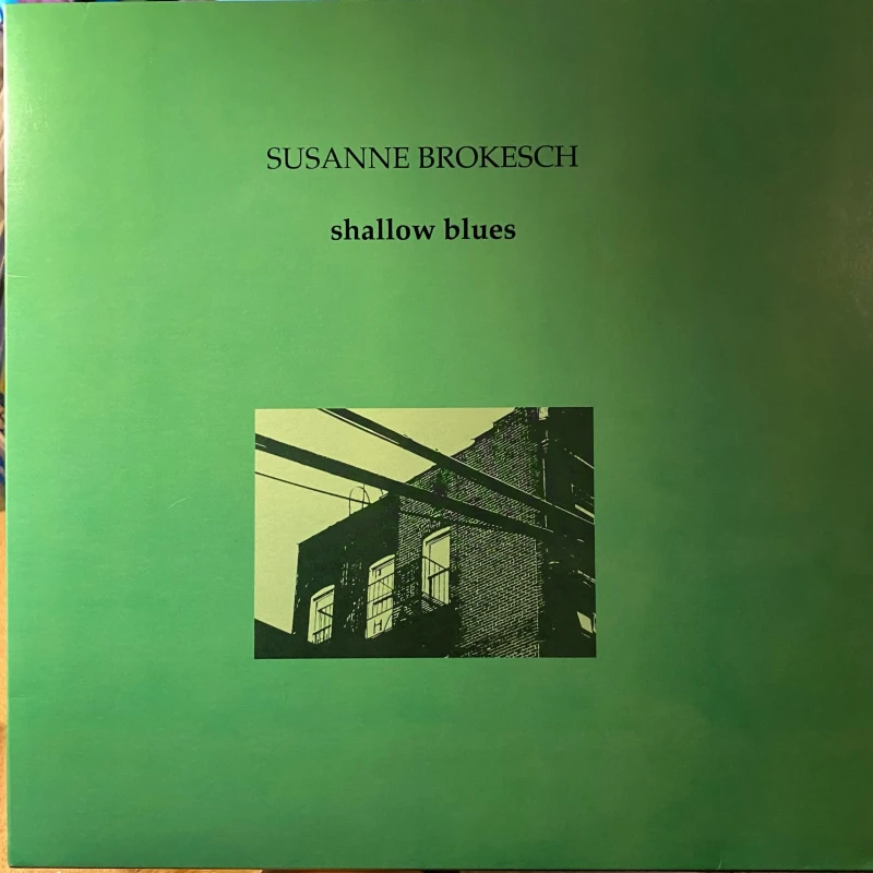 Susanne Brokesch - Shallow Blues (2LP) Susanne Brokesch - Shallow Blues (2LP)