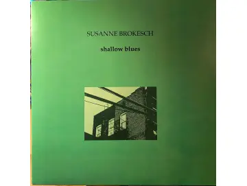 Susanne Brokesch - Shallow Blues (2LP)