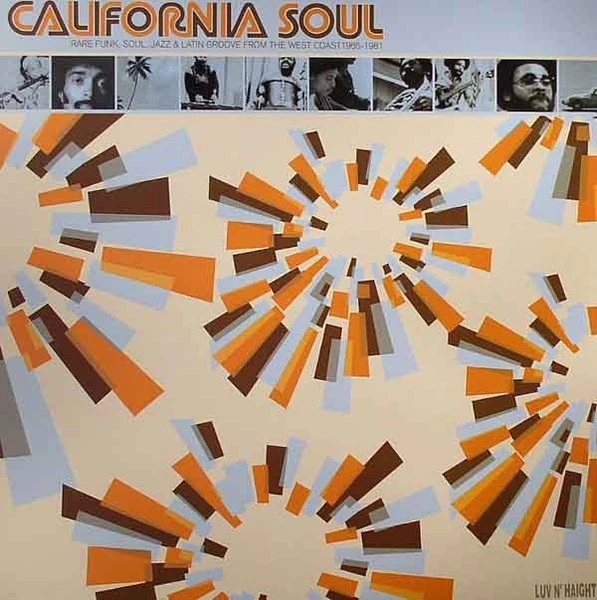 Various - California Soul (Rare Funk, Soul, Jazz & Latin Groove From The West Coast) (1965-1981) (2LP) Various - California Soul (Rare Funk, Soul, Jazz & Latin Groove From The West Coast) (1965-1981) (2LP)