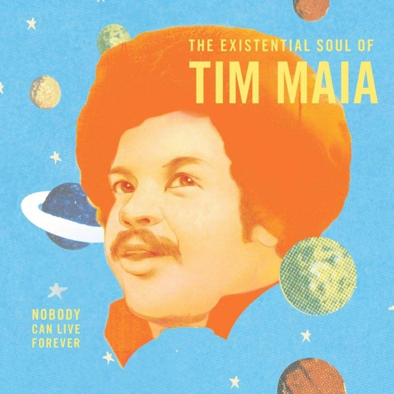 Tim Maia - Nobody Can Live Forever (The Existential Soul Of Tim Maia) (CD)