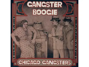 Chicago Gangsters - Gangster Boogie (LP)