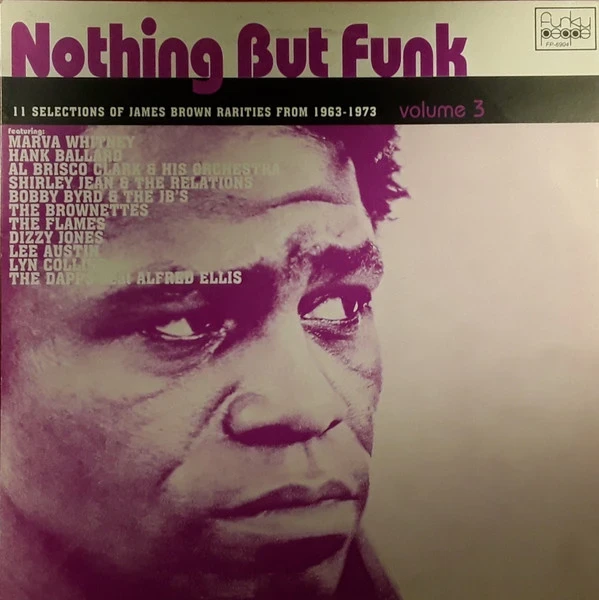 Various - Nothing But Funk (11 Selections Of James Brown Rarities From 1963-1973) (Volume 3) (LP)